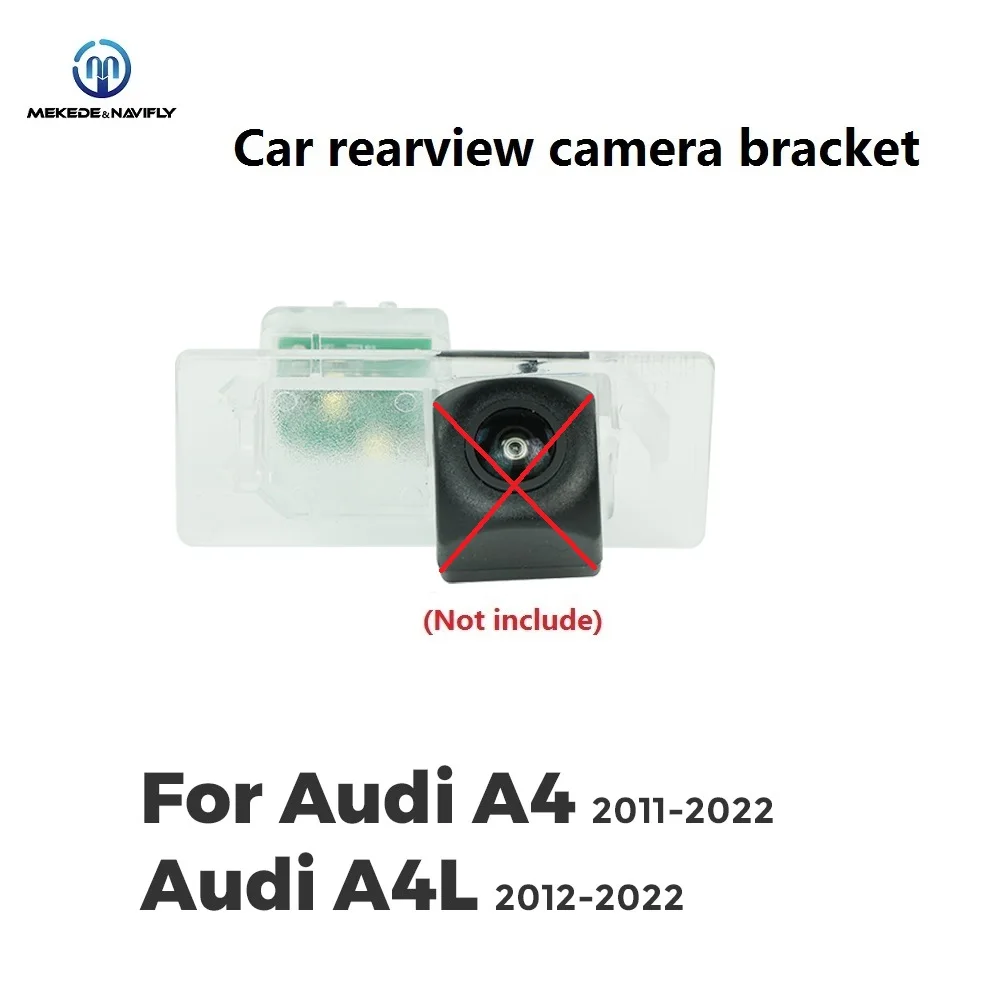 

Кронштейн для автомобильной камеры заднего вида Navifly & MEKEDE для Audi A4 A4L A6L A3 S3 Q3 VW Touareg, светильник для номерного знака, монтажный кронштейн Housin
