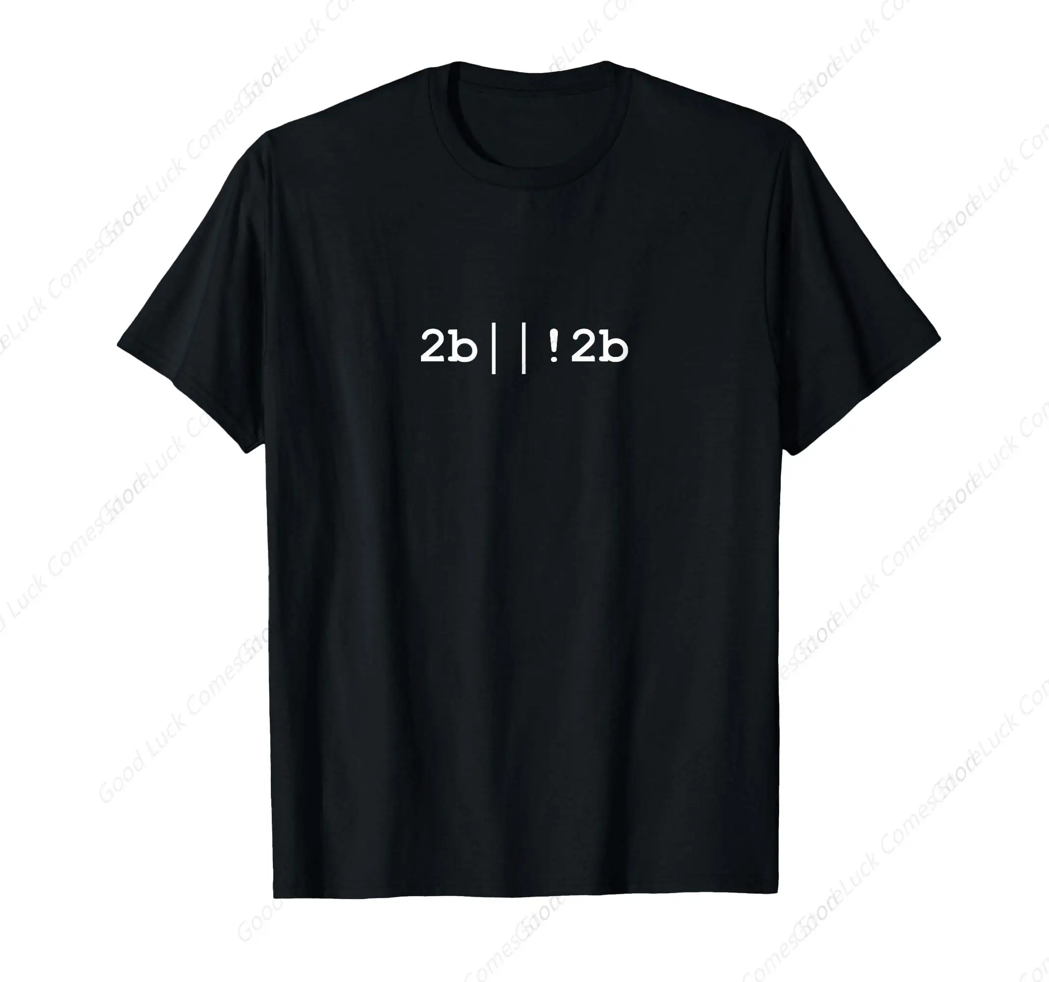 

To Be Or Not To Be T-Shirt - 2b | | ! 2b Funny Coding Tee T-Shirt