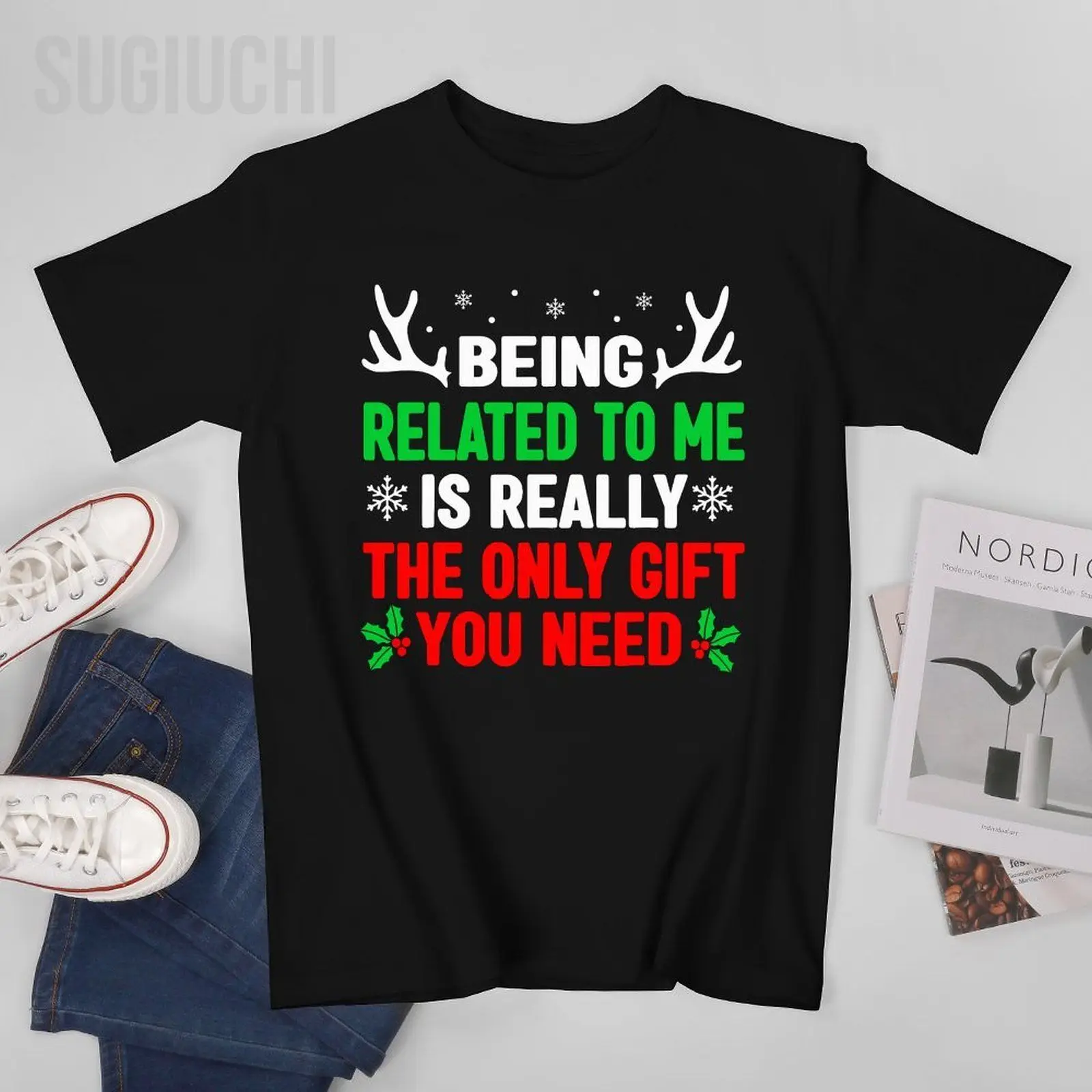 Unisex Men Being Related To Me Is Really The Only Gift You Need Christmas Tshirt Tees T Shirts Women Boys 100% Cotton T-Shirt