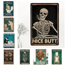 Funny Skeleton Pooping Bathroom Toilet Decor Funny Tuxedo Cat Poster, That Feeling You Get That You've Done This Crap Before Tin
