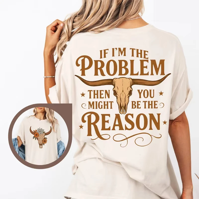 If I'm The Problem Then You Might Be The Reason T Shirts Woman Summer Western Country Music T-Shirt Cowgirl Concert Tee Tops