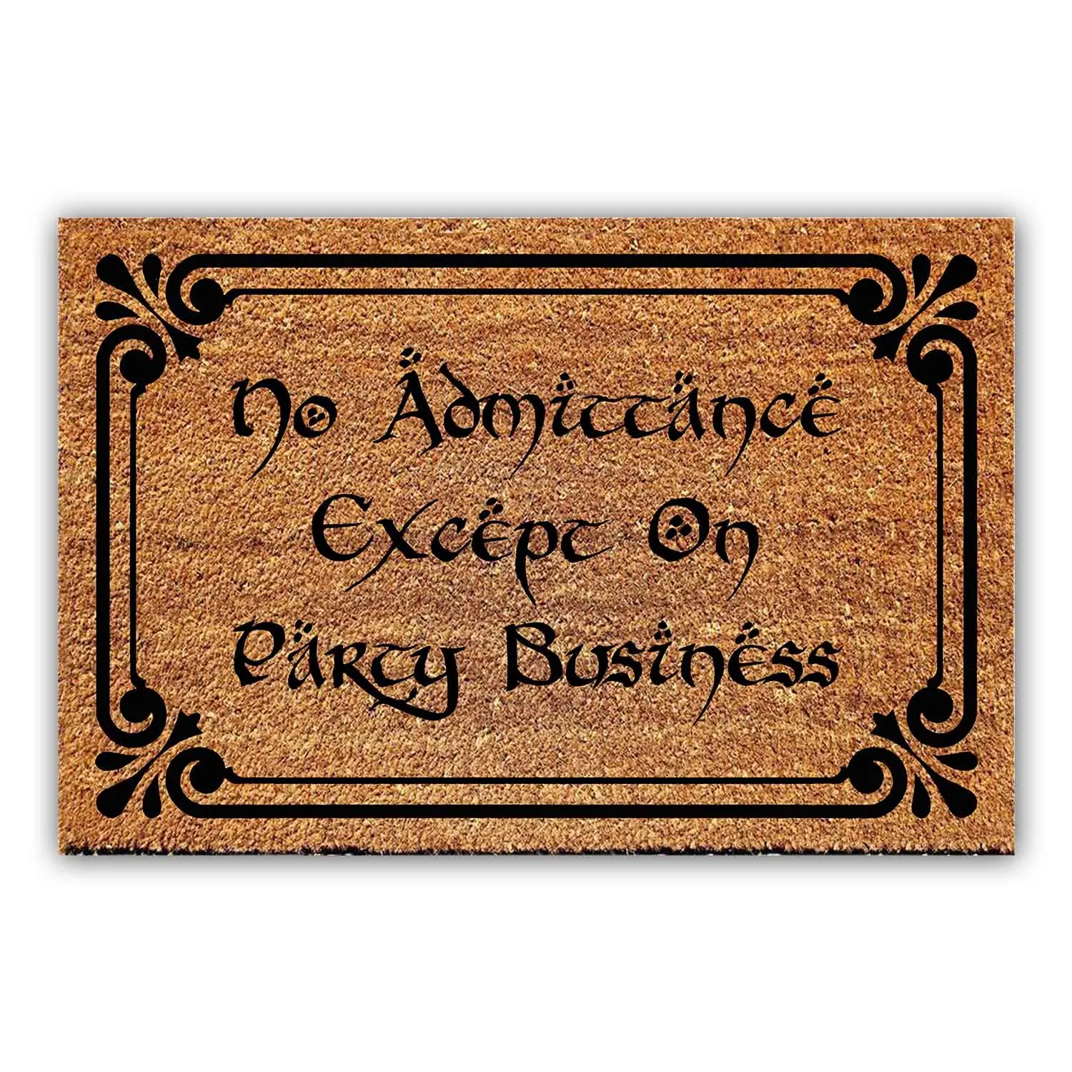 Funny Coir Doormat No Admittance Except On Party Business Front Porch Welcome Doormat For The Entrance Way Personalized Rugs