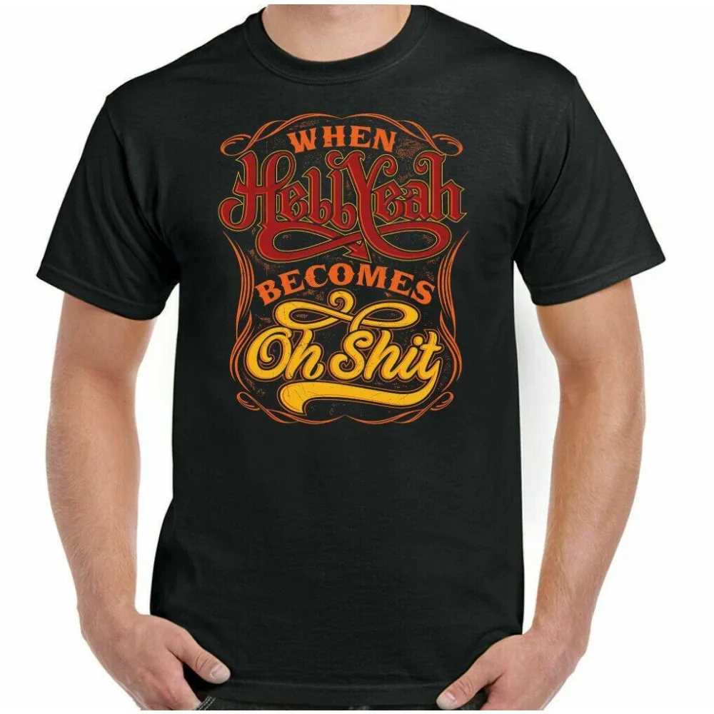 Slogan offensif quand l'enfer ouais devient Oh Sh!t blague hommes T-Shirt drôle hommes col rond coton à manches courtes Hip-hop Streetwear