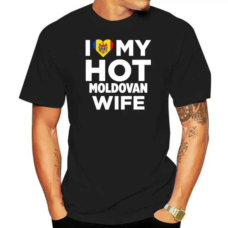 I Love My Hot Moldovan Wife Moldova Native T Shirt 2022 New Fashion T Shirt Men Cotton coat clothes tops