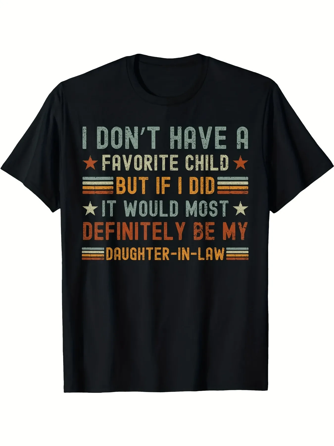 I Don'T Have a Favorite Child But If I Did It Would Definitely Be My Daughter-In-Law T-Shirt Unisex for Daily Wear 226 Summer Trendy Streetwear Fashion Easter Quality Comfortable Casual Printed T-Shirt
