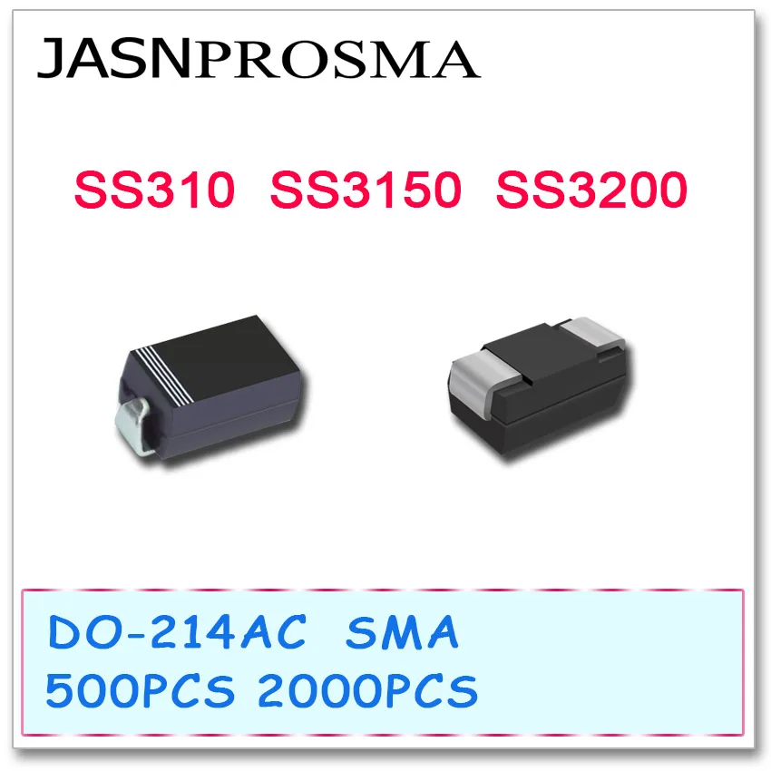 

JASNPROSMA SS310 SS3150 SS3200 SMA 500PCS 2000PCS DO214AC SR3100 SS315 SS320 3A 100V 150V 200V Schottky Rectifier Diode