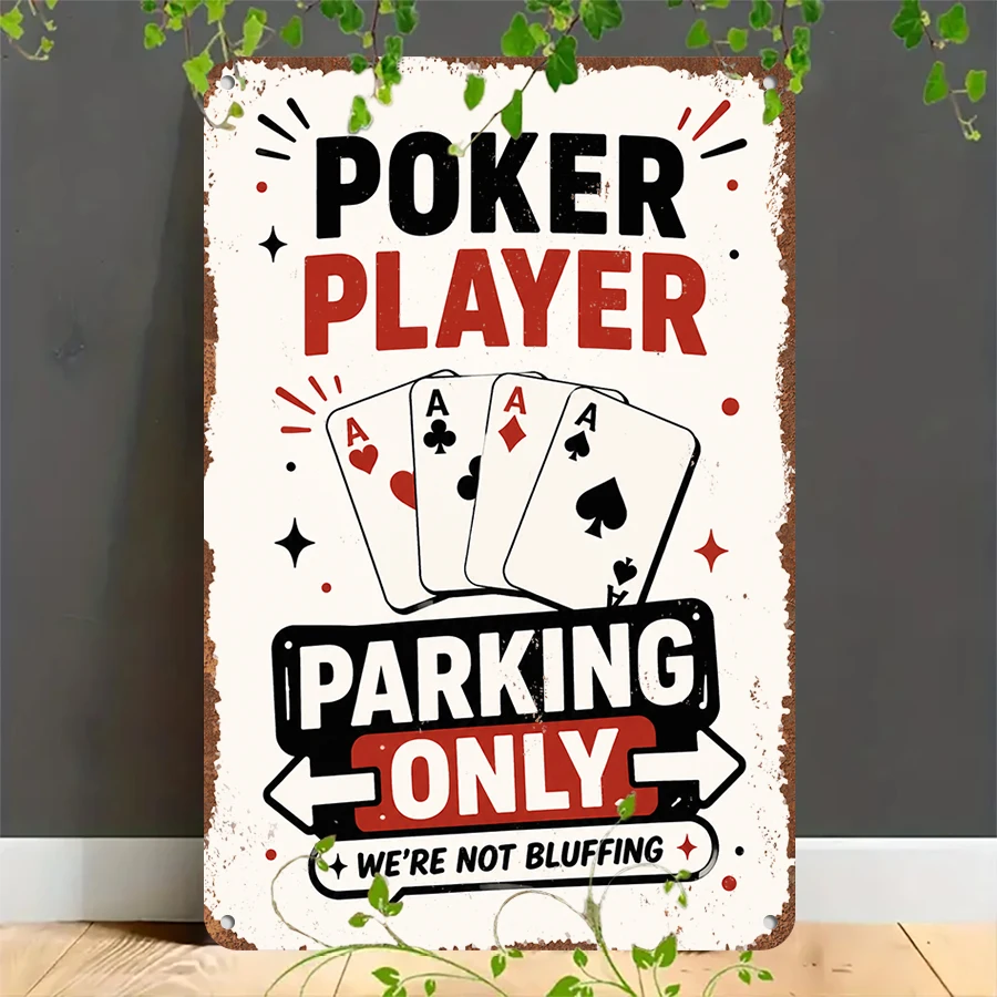 2D flat retro metal tin plate,  Poker Player Parking Only Tin Sign, Suitable for home, garage, café, bar and garden decoration