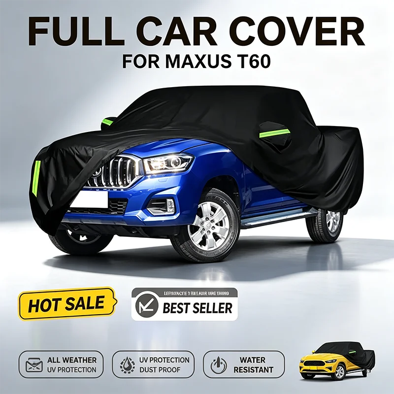 For Maxus T60 Full Car Cover All Weather Snow Sun UV Dustproof Reflective Strips Wind Straps Outdoor