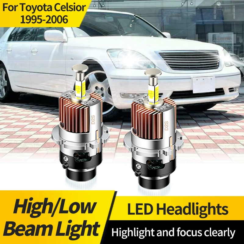 

2PCS For Toyota Celsior 1995-2006 D2S HID Xenon Bulbs Replacement LED Headlight D2R Hi/Lo Beam Lamp 4-Sided CSP 6000K Plug&Play