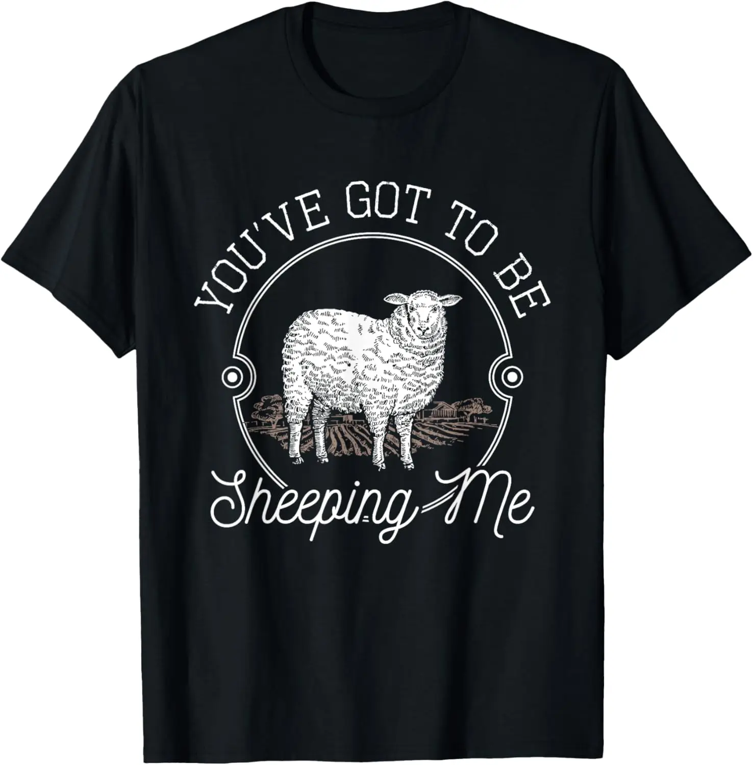 

You've Got To Be Sheep Me - футболка Herder Lover Sheep