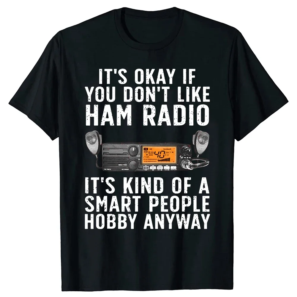 Summer Cotton Streetwear Short Sleeve Birthday Gifts T-shirt Ham Radio Art For Men Women Amateur Radio Ham Operator  T Shirts