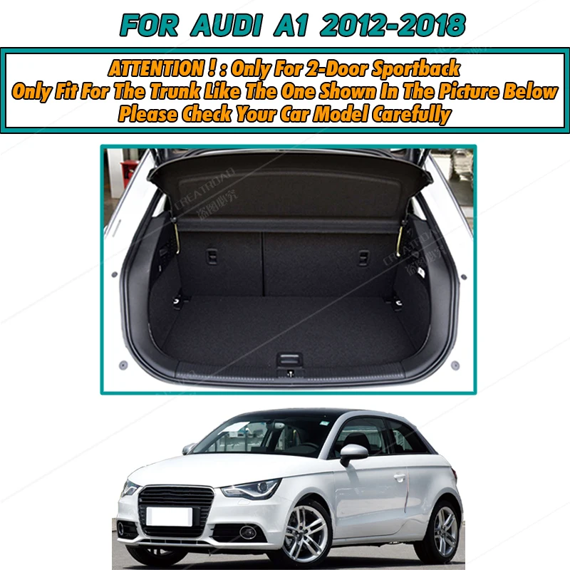 Auto Full Coverage Trunk Mat For Audi A1 2/4-Door 2012-2018 13 14 15 16 17 Car Boot Cover Pad Interior Protector Accessories