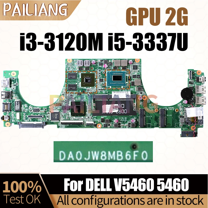 For DELL V5460 5460 Notebook Mainboard DA0JW8MB6F0 i3-3120M i5-3337U GPU 2G 07CXXH 07RGPX Laptop Motherboard Full Tested