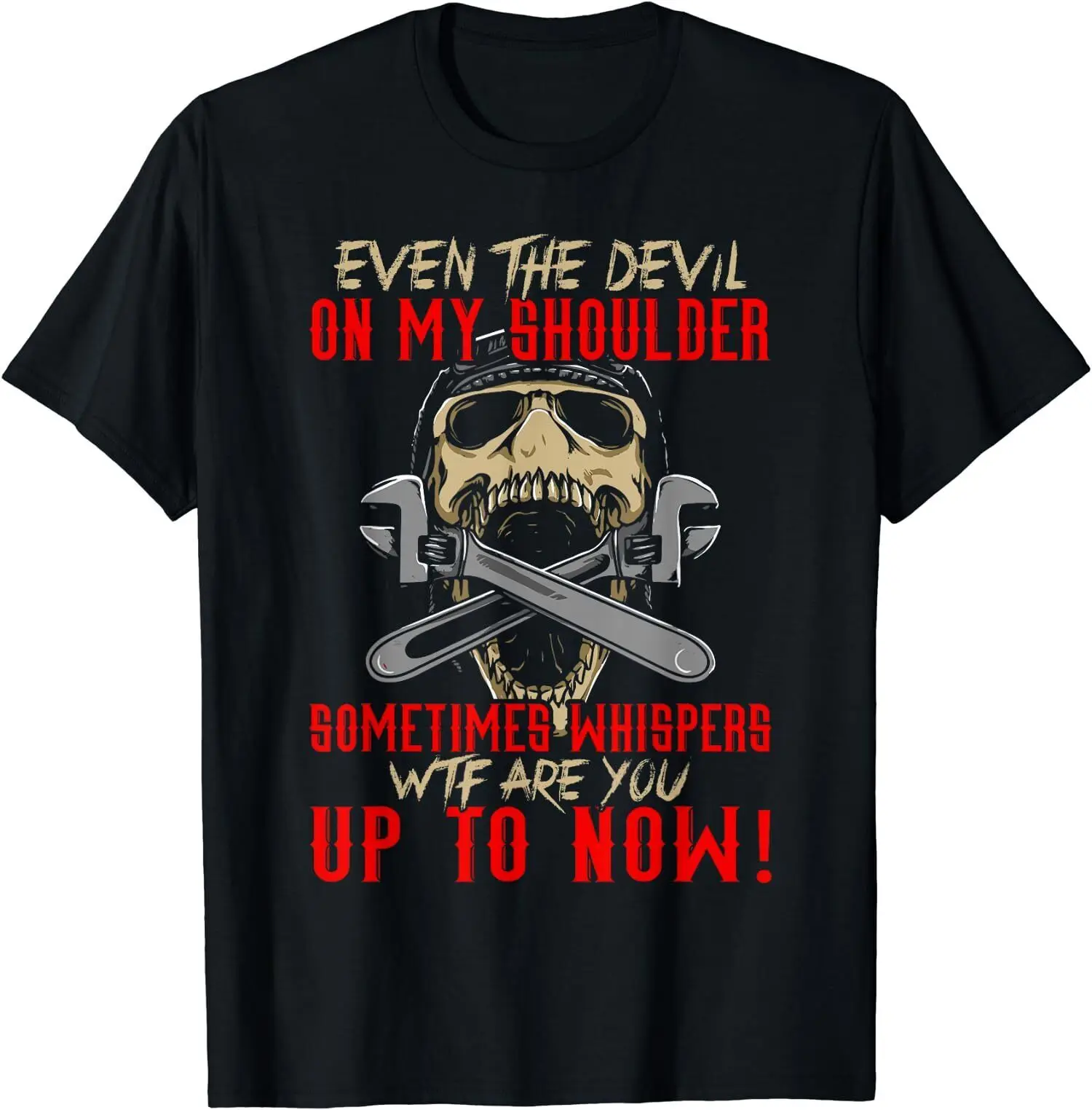 NEW LIMITED Mechanic Even Devil On My Shoulder Sometimes Whispers WTF T-Shirt