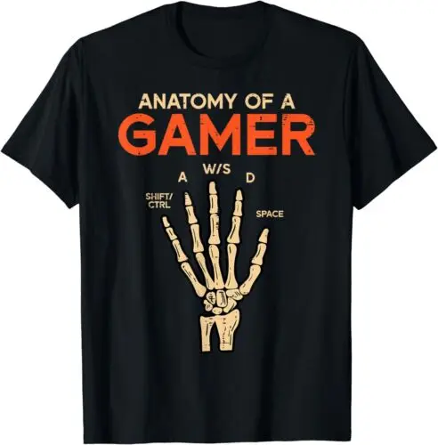 

Anatomy Of A Gamer Skeleton Hand Funny Gift Idea Tee T-Shirt S-5XL