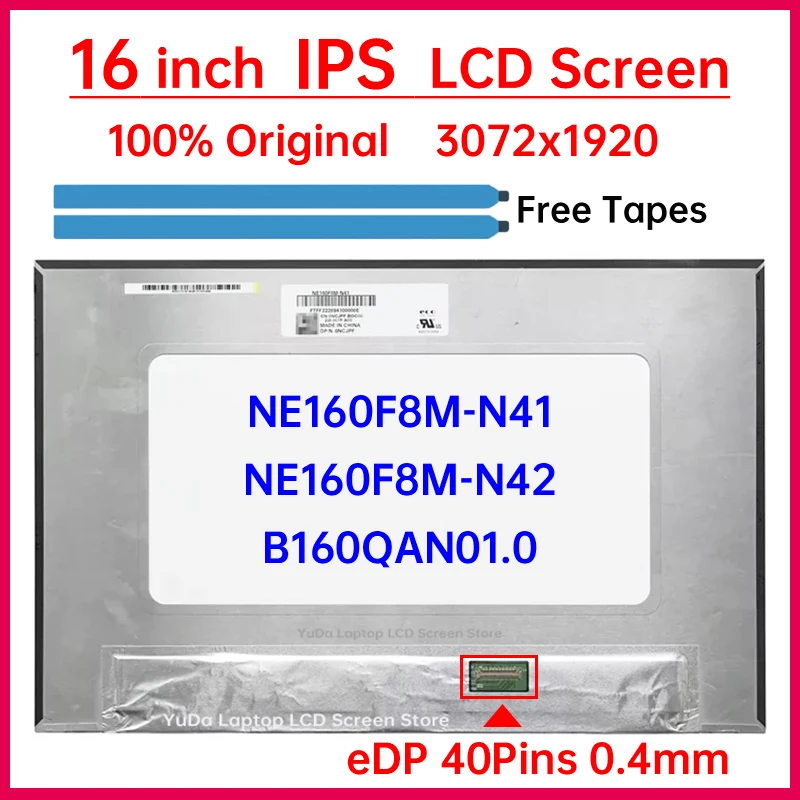 

16" Laptop LCD Screen NE160F8M N41 NE160F8M-N41 NE160F8M-N42 B160QAN01.0 Display Matrix Panel 3072x1920 100% sRGB eDP 40 Pins