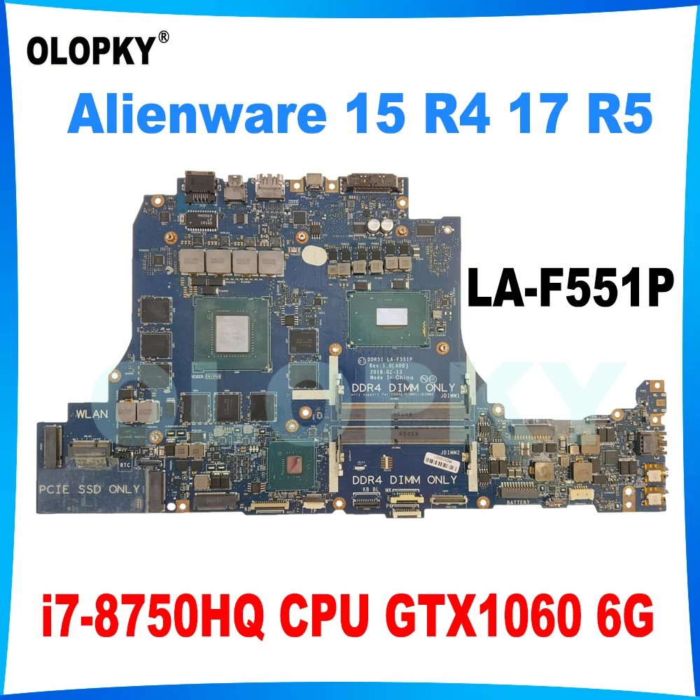 

Материнская плата LA-F551P для Dell Alienware 15 R4 17 R5, материнская плата для ноутбука с процессором i7-8750HQ GTX1060, 6G, графический процессор DDR4, протестирована