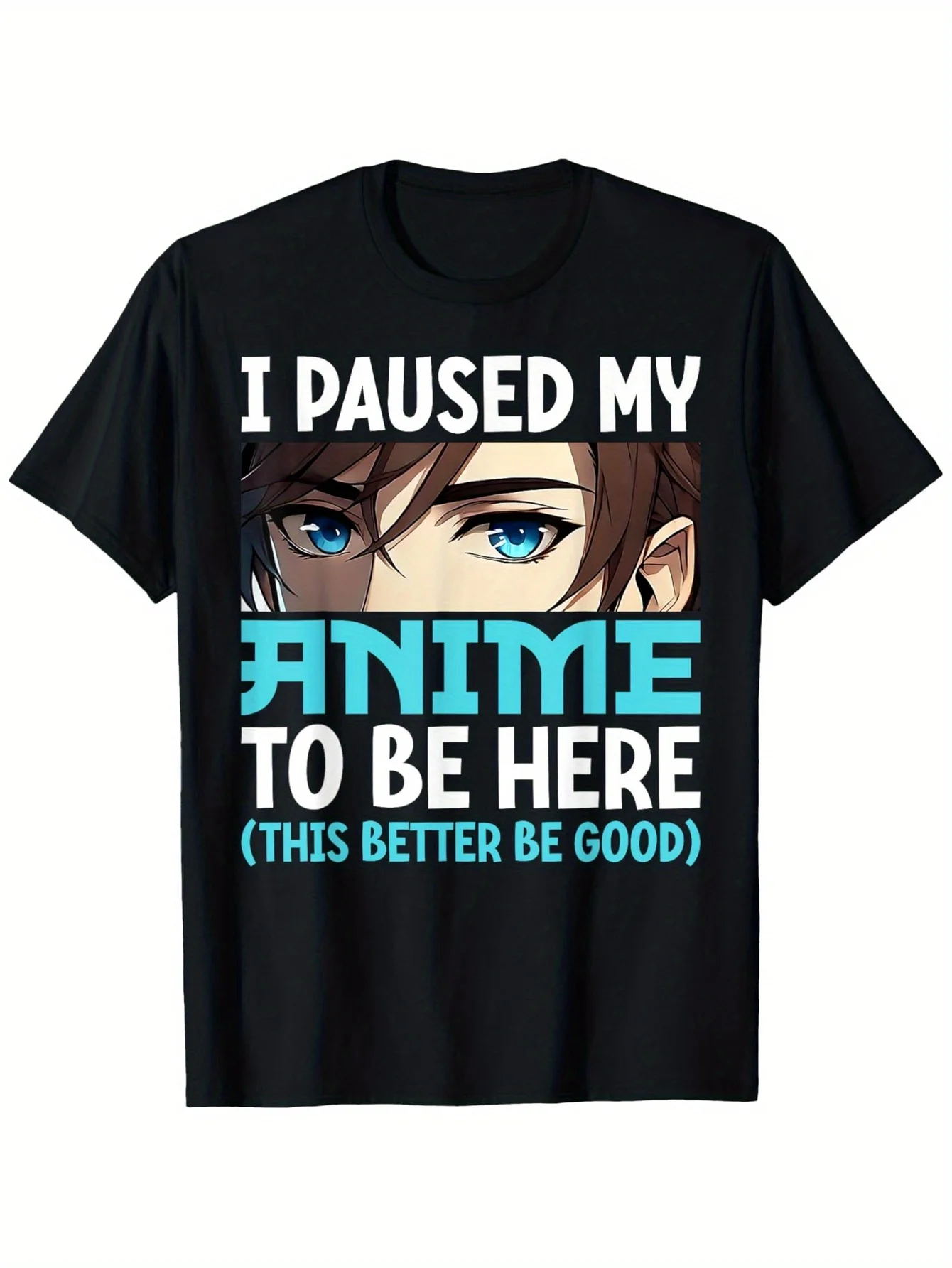 I Paused My Anime and Came Here for Men's Patterned Shirts - Animated Eyes and Bold Text Printed Casual Anime Themed Shirts