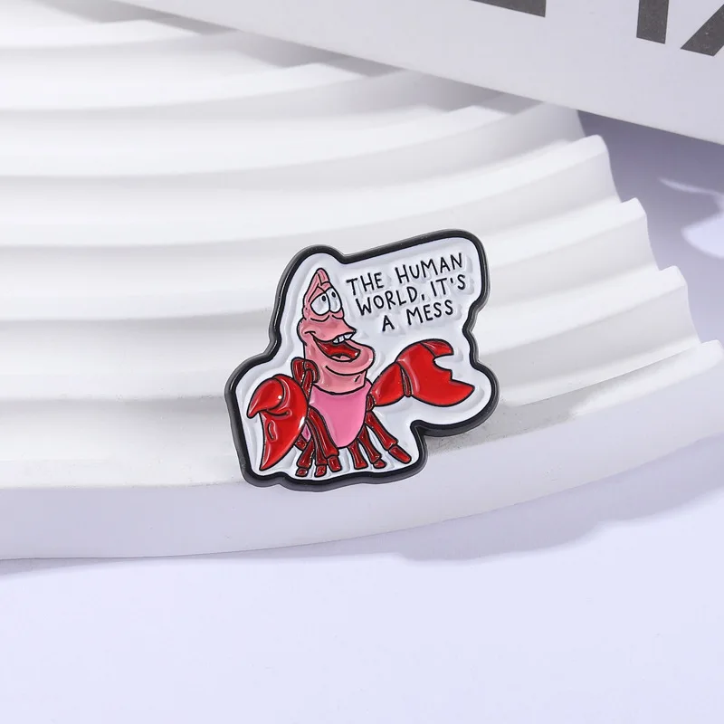 Creative Lapel Pins Crayfish Shaped Quotation Brooch Human World Is A Mess Cartoon Pin Badge Pins for Backpacks Badges Metal