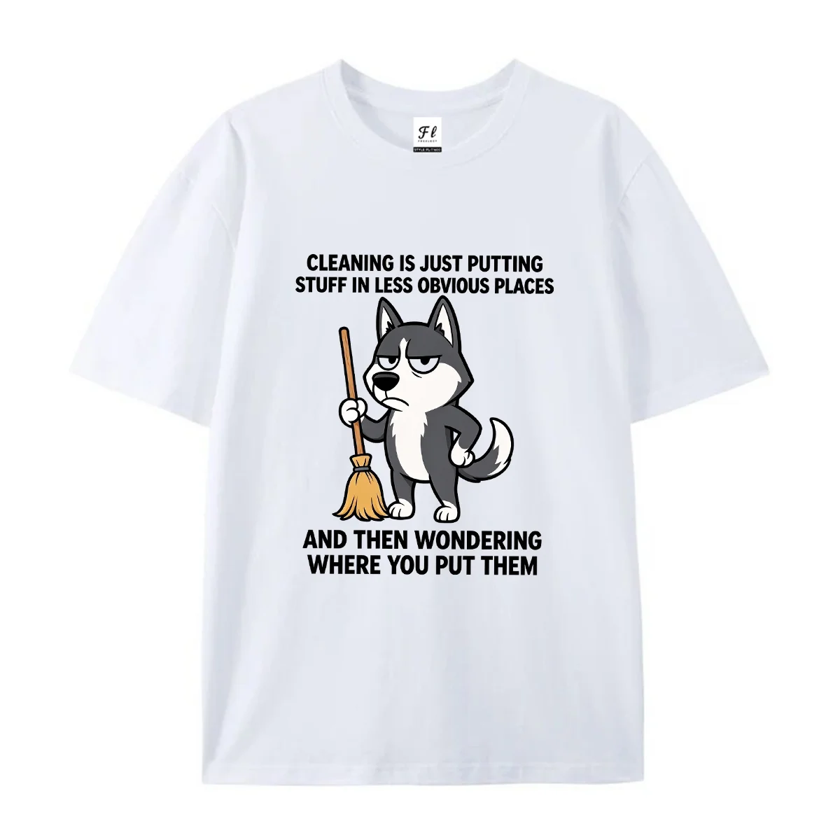 Men Women Casual Short Sleeve T Shirt Cleaning Is Just Putting Stuff Funny Husky Holding Broom Graphic Tees Humor Pet Lover Tops