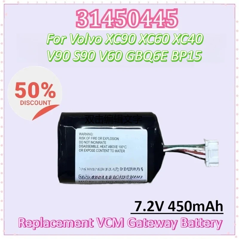 

New 31450445 7.2V 450mAh Battery for VOLVO GBQ6E BP15 for Volvo XC90 XC60 XC40 V90 S90 V60 Replacement VCM Gateway S/N:P0839AREV