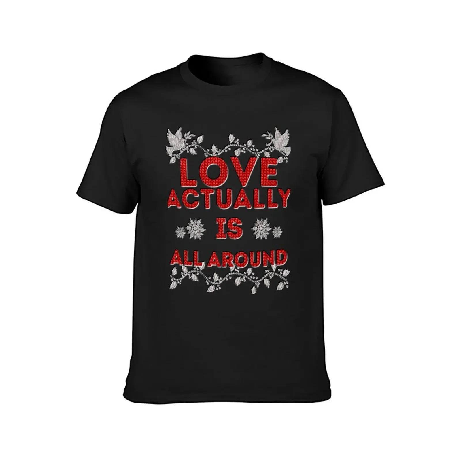 Funny Design Love Actually Is Quotes The Best Things T-Shirt plus size clothes for a boy plain t shirts men