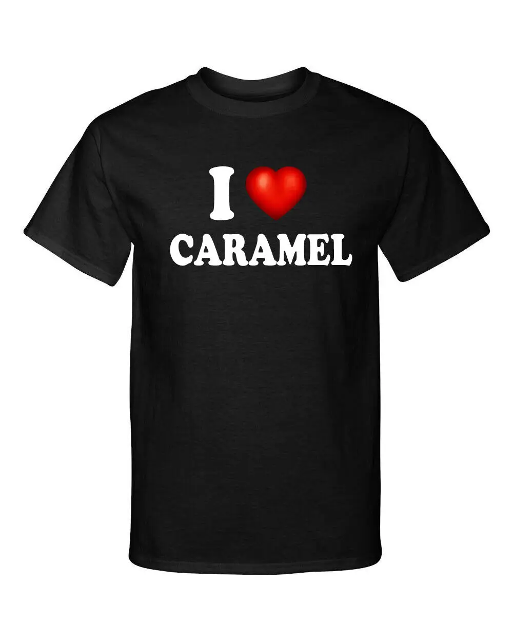 I Love Caramel Heart Humor T Shirt