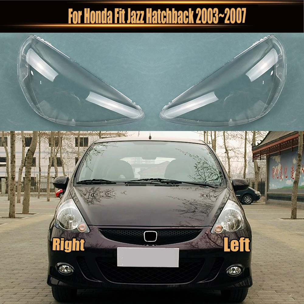 

For Honda Fit Jazz Hatchback 2003~2007 Headlight Cover Transparent Lampshade Headlamp Shell Plexiglass Replace Original Lens