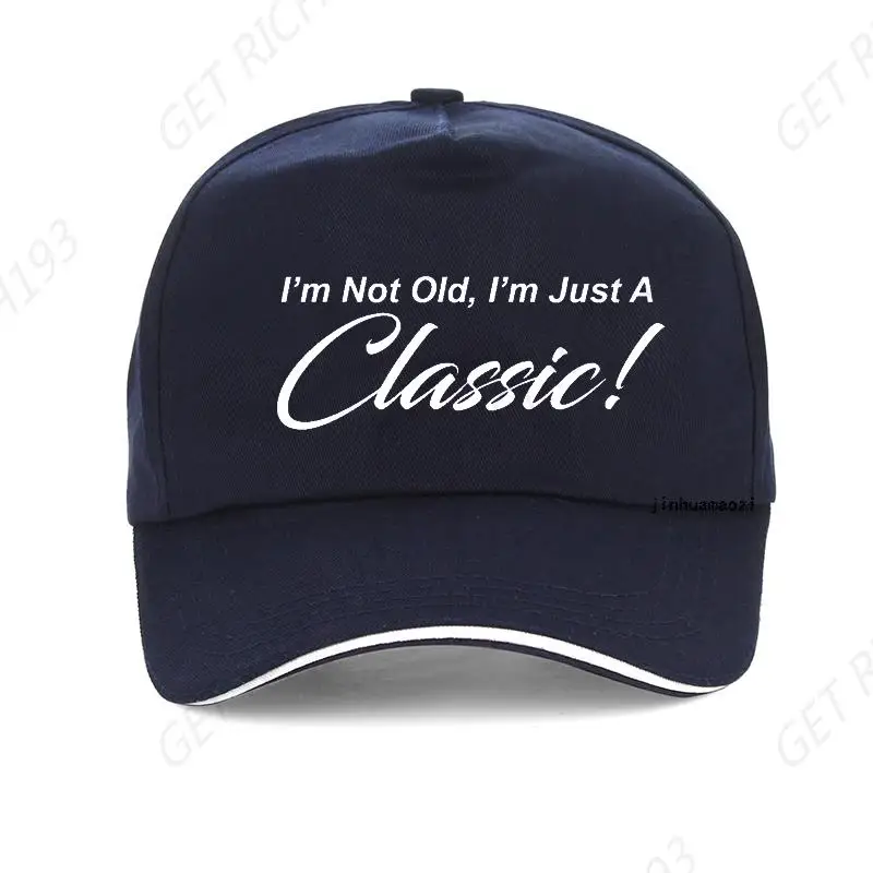 

I'M Not Old I'M Just A Classic Funny Baseball Cap Summer Outdoor Men Women Hip Hop Hat Fashion Pop Hats For Men