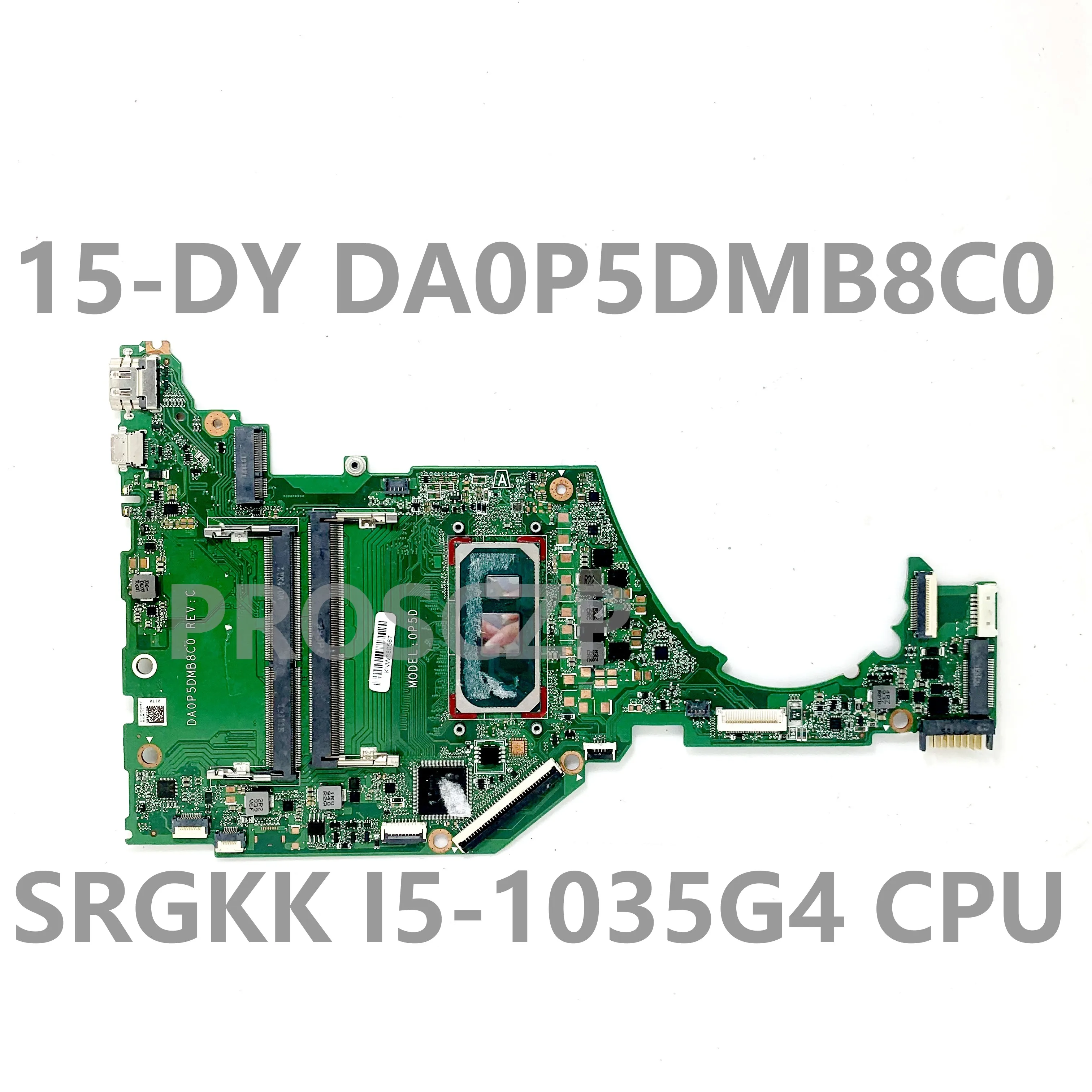 

Для HP 15-DY 15T-DY 15S-FQ DA0P5DMB8C0 Высококачественная материнская плата для ноутбука с SRGKK I5-1035G4 CPU DDR4 100% полностью протестирована