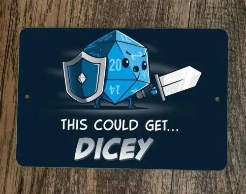 This Could Get Dicey Dungeons & Dragons Gamer 8x12 Metal Wall Sign Poster