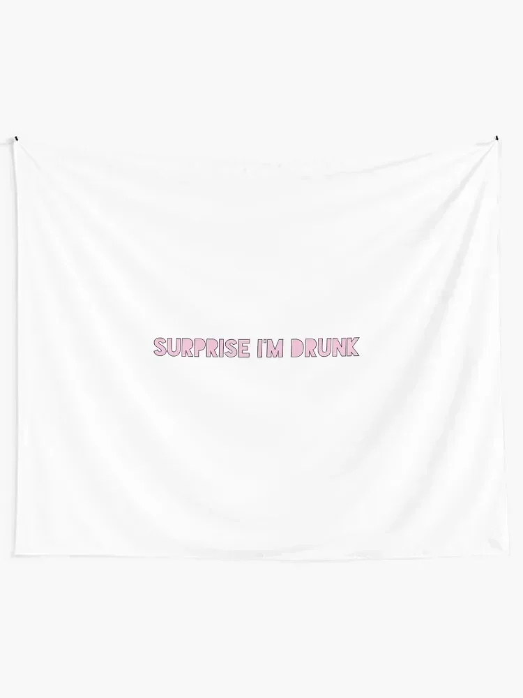 Surprise I'm Drunk Tapestry Wall Tapestries Room Decorations Aesthetic Decorations For Your Bedroom Home Decorations Tapestry