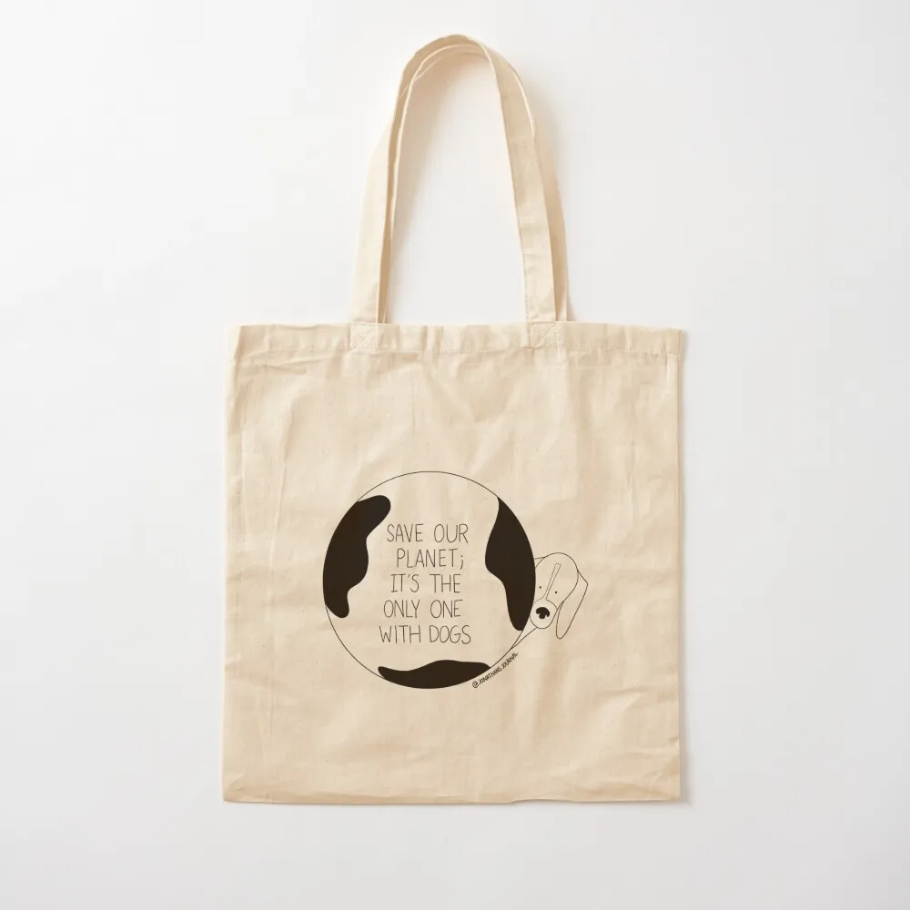 Save Our Planet; It's The Only One With Dogs Tote Bag Portable shopping bag Cloth bags