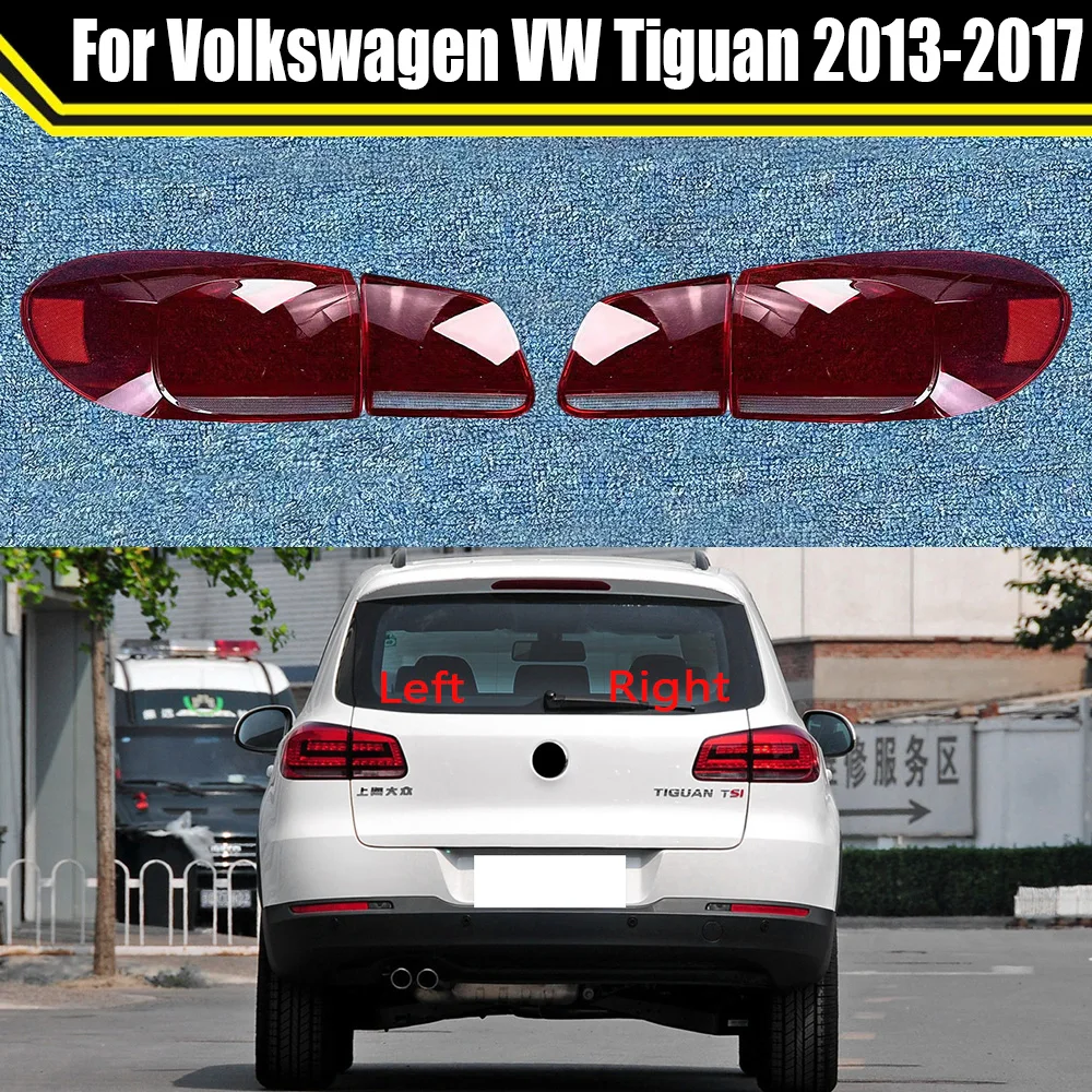 

Car Rear Taillamp Tail Lamp Light Lampshade Lampcover Auto Lens Shell For Volkswagen VW Tiguan 2013-2017 Auto Taillight Cover