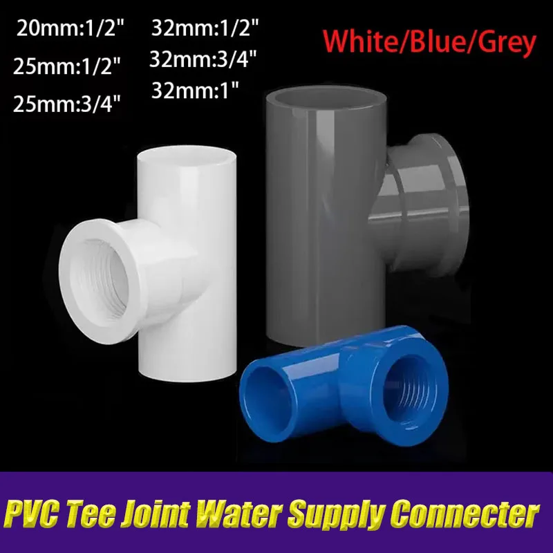 

1-10pc Interna Thread 20/25/32mm PVC Tee Joint Ｗater Supply Connecter Aquarium Fish Tank Garden Irrigation Water Pipe Connectors