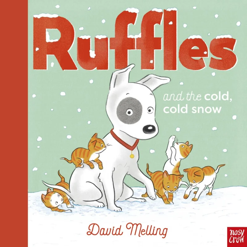 

Ruffles And The Cold Cold Snow David Melling Nosy Crow 9781839947681 Book