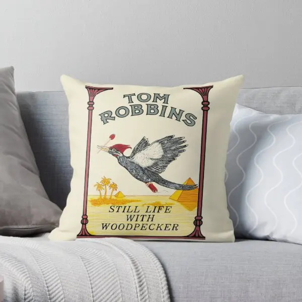 Tom Robbins Still Life With Woodpecker  Printing Throw Pillow Cover Home Case Office Cushion Pillows not include One Side