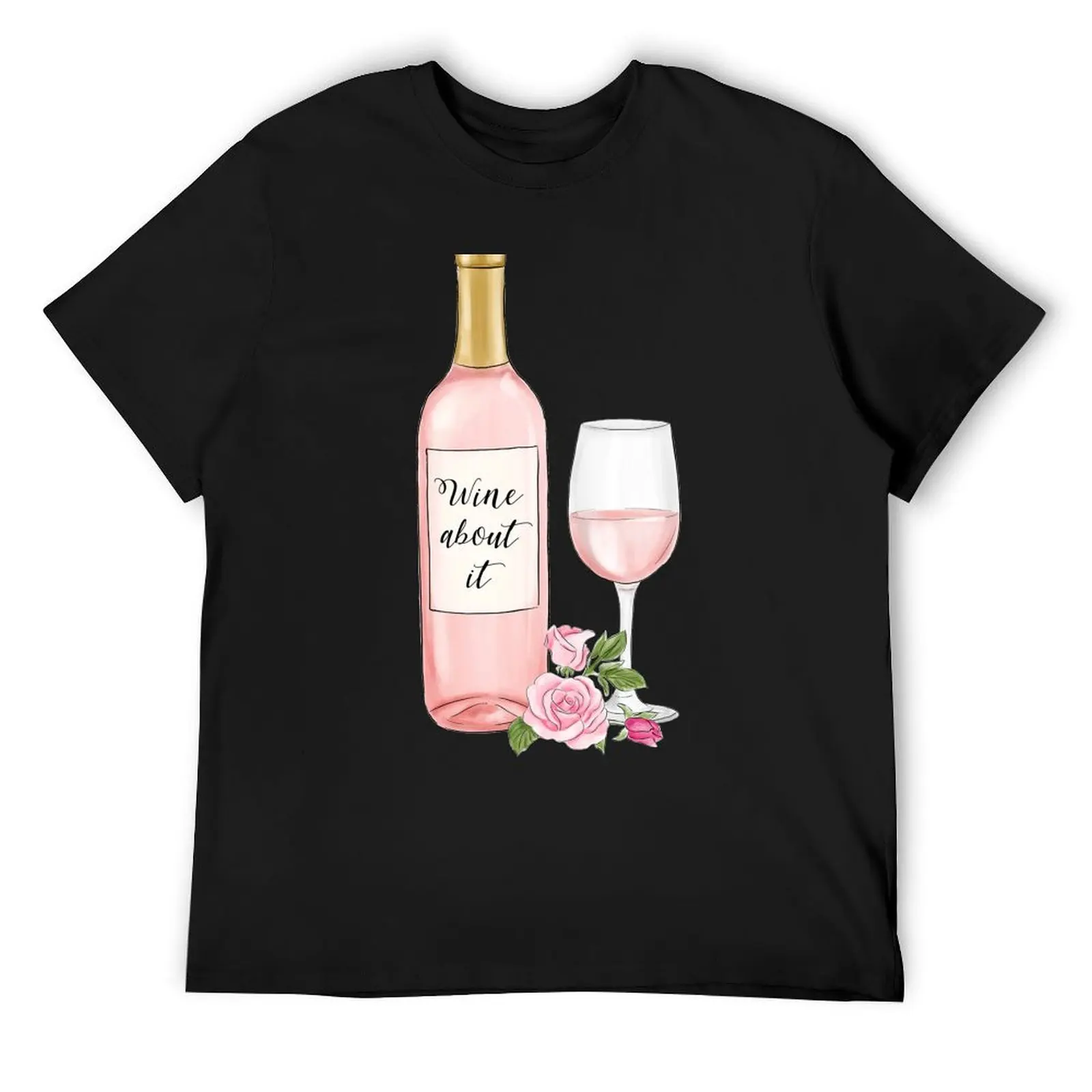 

wine about it T-Shirt funny gifts man t shirt designer shirts oversized t shirts for men