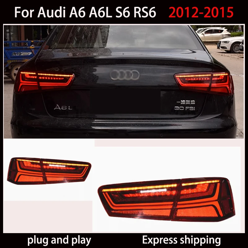 Car Styling for A6 Tail Lights 2012-2015 A6L S6 RS6 Classic LED Tail Lamp LED DRL Dynamic Signal Brake Reverse auto Accessories