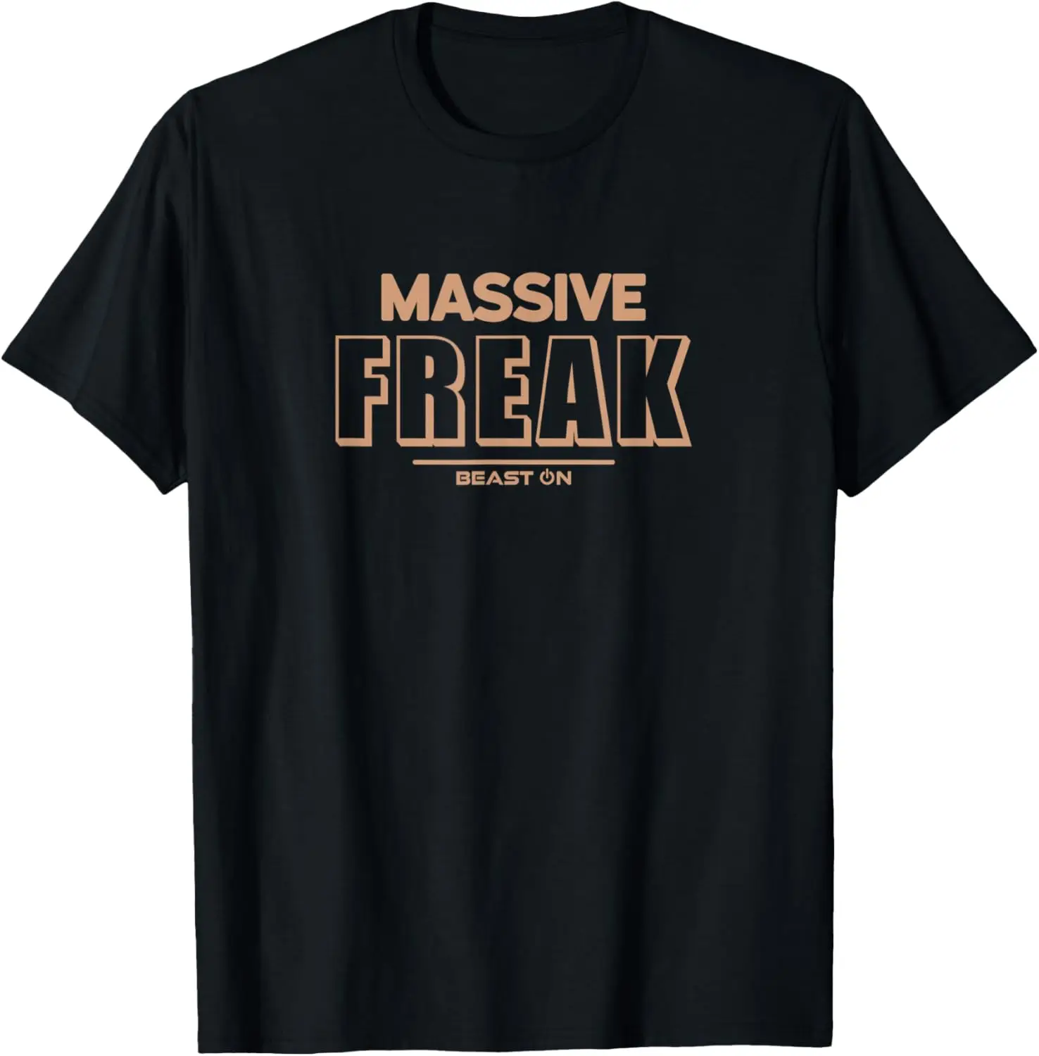 Massive Freak Beige Funny Fitness Motivation Gym Sayings T-Shirt