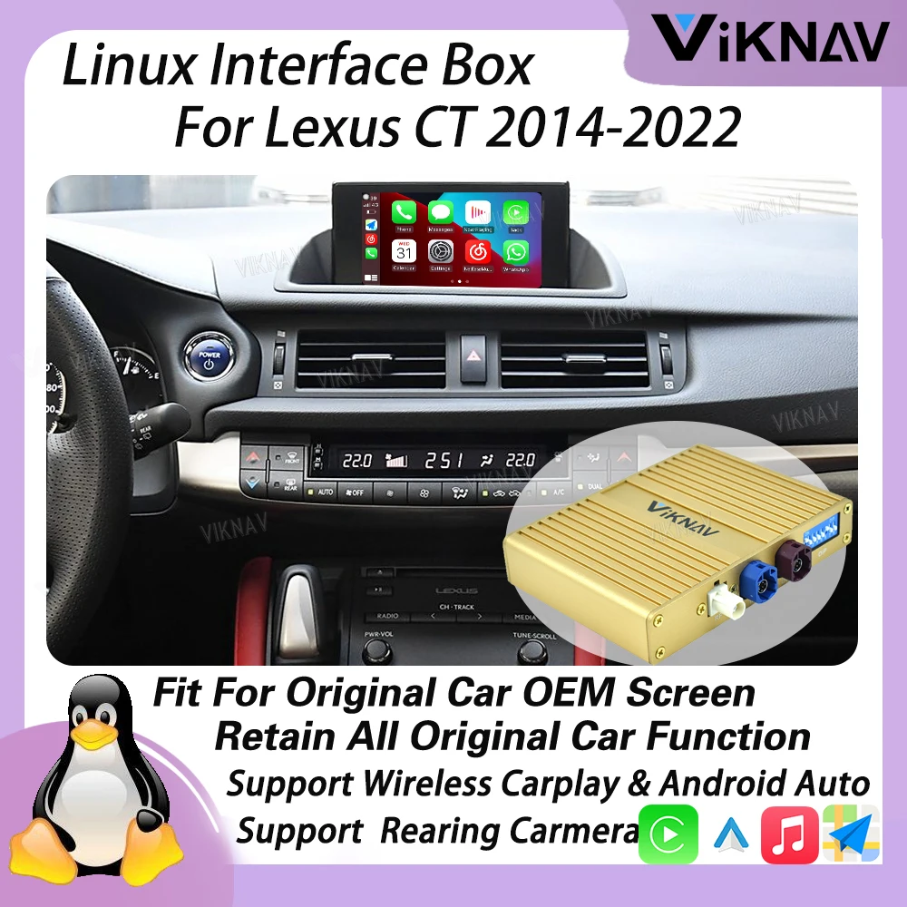 

Интерфейсная коробка Viknav Linux для Lexus CT 2014-2022 беспроводной Apple CarPlay Android Авто поддерживает только оригинальный экран OEM для автомобиля