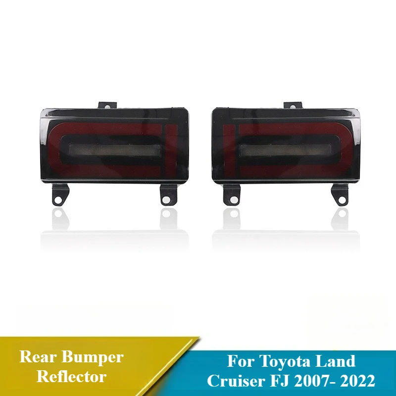 2Pcs  LED Rear Bumper Reflector Light For Toyota FJ Cruiser 2007- 2022 12V Car DRL Driving Brake Turn Signal Reverse Light