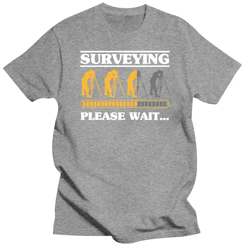 Land Surveying Please Wait Engineer Tripod Land Surveyor T Shirts Graphic Cotton Streetwear Short Sleeve Birthday Gifts T-shirt