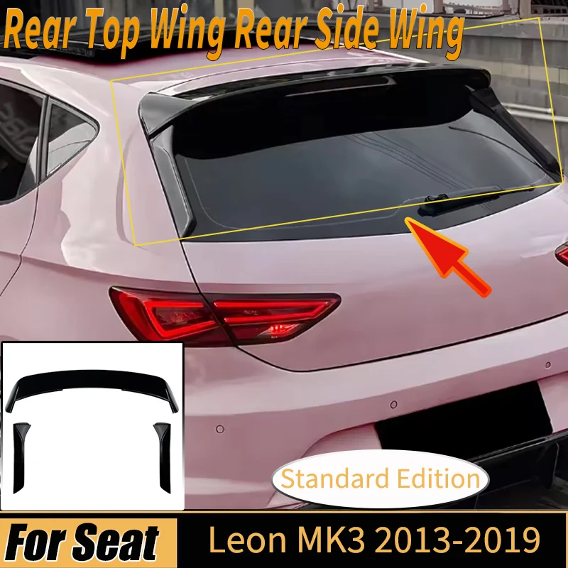 

Rear Top Wing Side Wing for Seat Leon MK3 2013-2019 Standard Edition Tail Fin Spoiler Guard Auto Kits Exterior Modified Parts