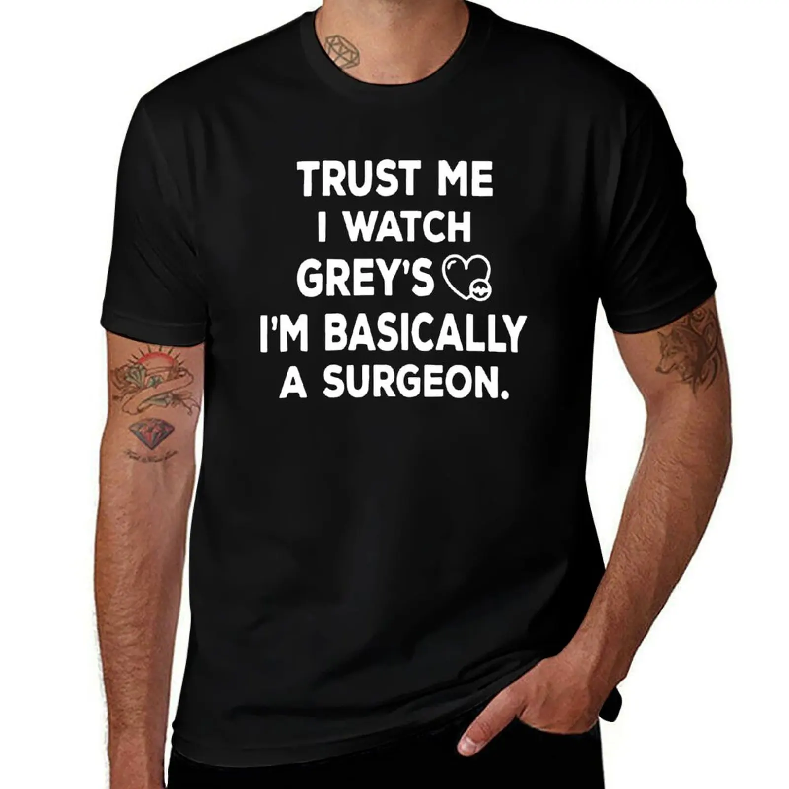 Trust-me-I-watch-Grey's-Im-Basically-A-Surgeon T-Shirt Work Basic Short Sleeve Top