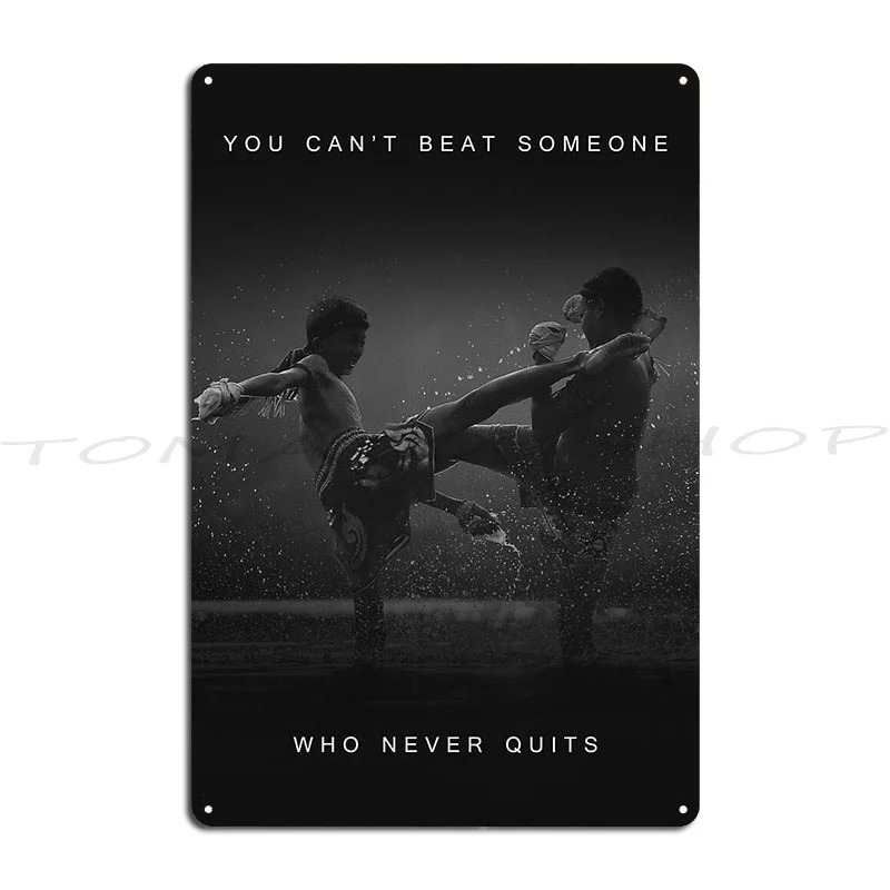 You Can'T Beat Someone Who Never Quits Metal Signs Sign Designing Rusty Living Room Customized Tin Sign Poster
