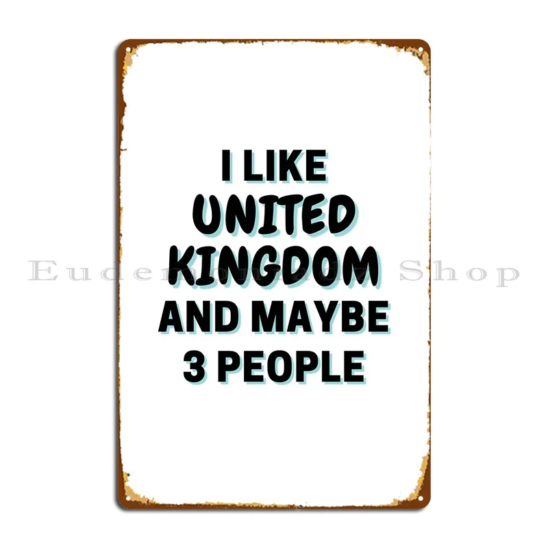 I Like United Kingdom And Metal Sign Vintage Club Wall Decor Customize Garage Tin Sign Poster