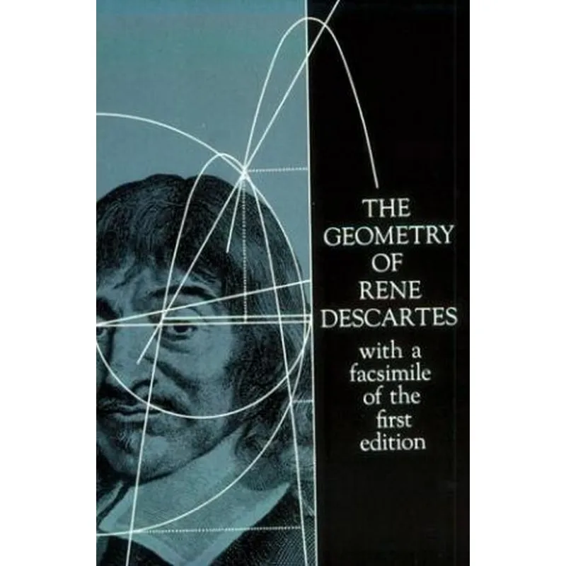 

The Geometry of René Descartes: with a Facsimile of the First Edition