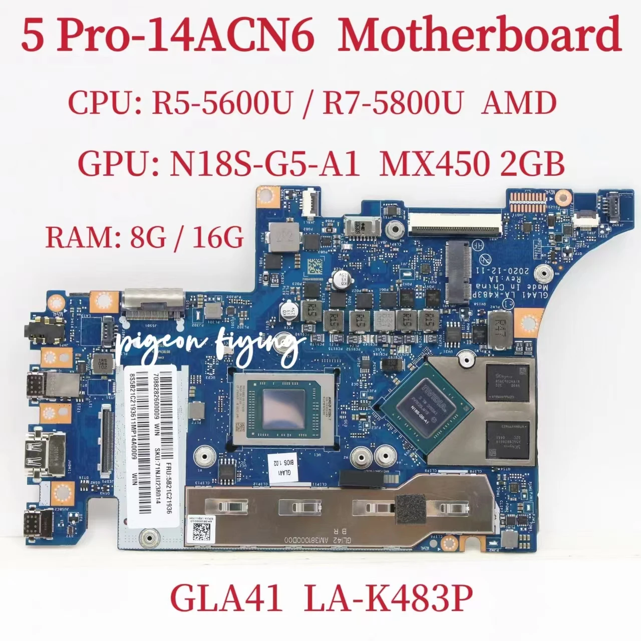 GLA41 LA-K483P For Lenovo Ideapad 5 Pro-14ACN6 Laptop Motherboard CPU: R5-5600U R7-5800U GPU:MX450 2G RAM:8GB/ 16GB 100% Test OK