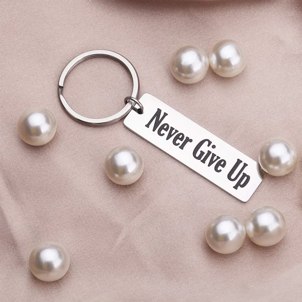 Inspirational Gifts Never Give Up Keychain for Him Her Teen Girls Boys Women Men Girlfriend Boyfriend Best Friend Charm 2022